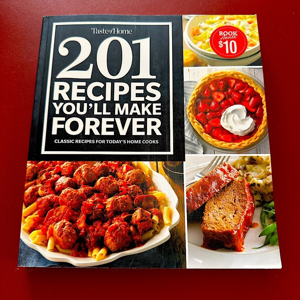 Taste of Home 201 Recipes You'll Make Forever: Classic‎ Recipes for Today's Home